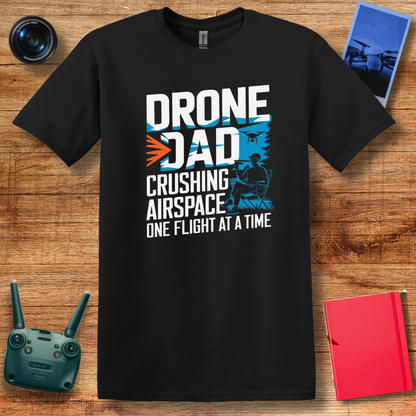 "Drone Dad: Crushing Airspace One Flight at a Time" Bold T-Shirt