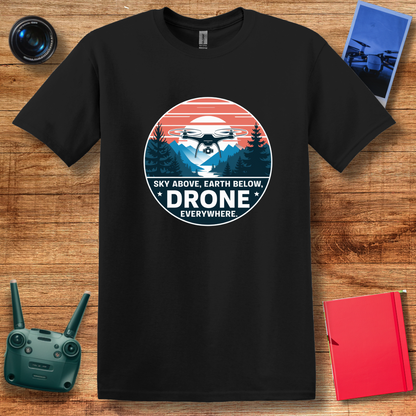 "Sky Above, Earth Below, Drone Everywhere" Adventure T-Shirt