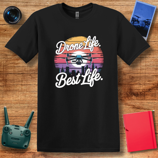 “Drone Life. Best Life.” Drone Enthusiast T-Shirt