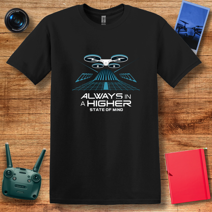 "Always in a Higher State of Mind" Futuristic Drone T-Shirt