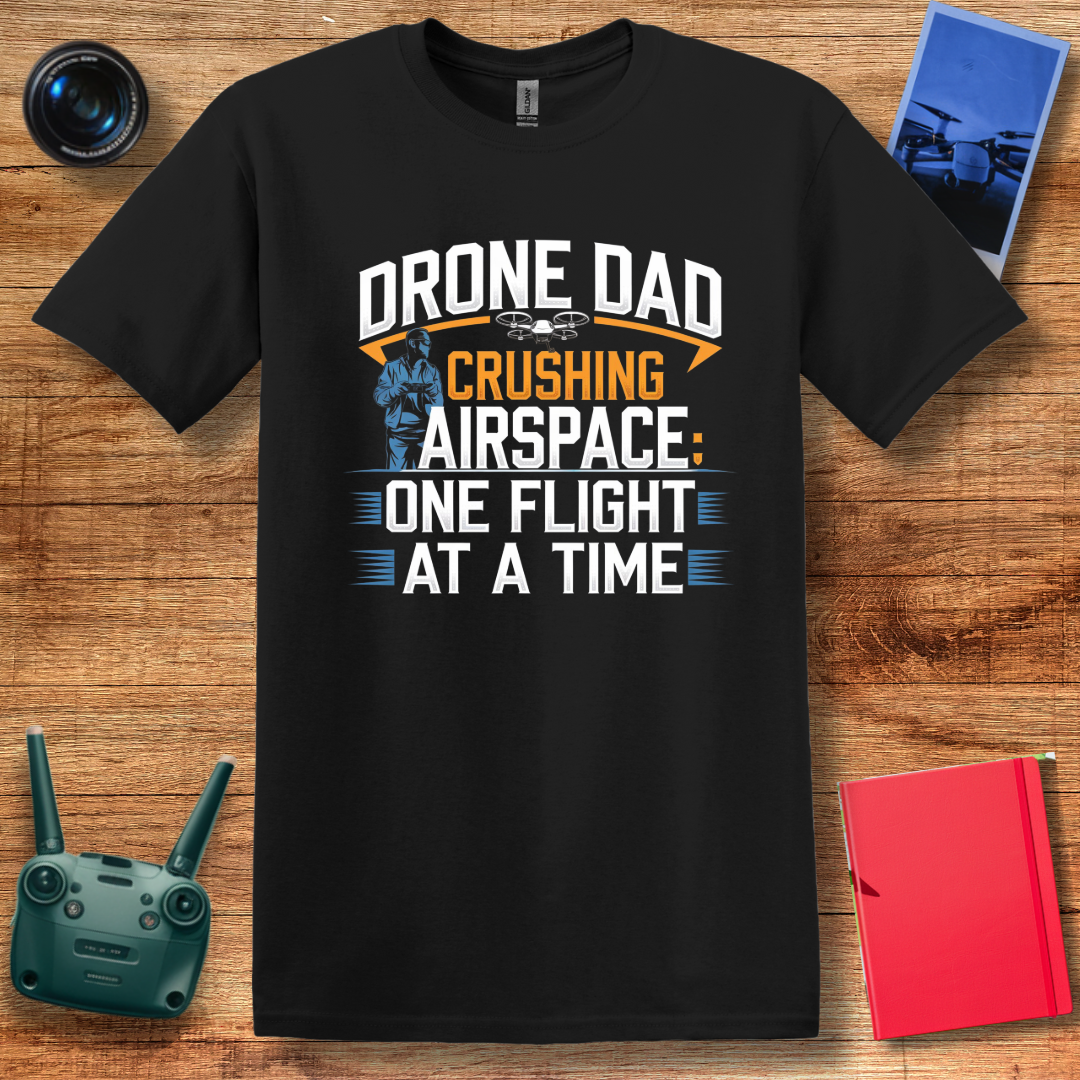 "Drone Dad: Crushing Airspace One Flight at a Time" V2 Bold T-Shirt