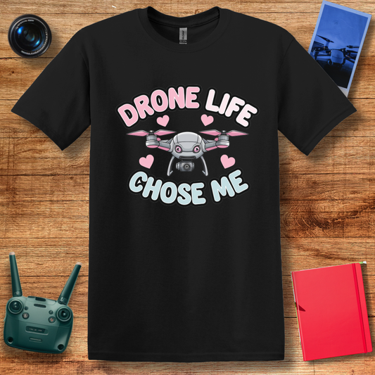 "Drone Life Chose Me" Mom, Dad, Funny Drone T-Shirt