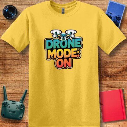 "Drone Mode: ON" - Drone Pilot T-Shirt - V3