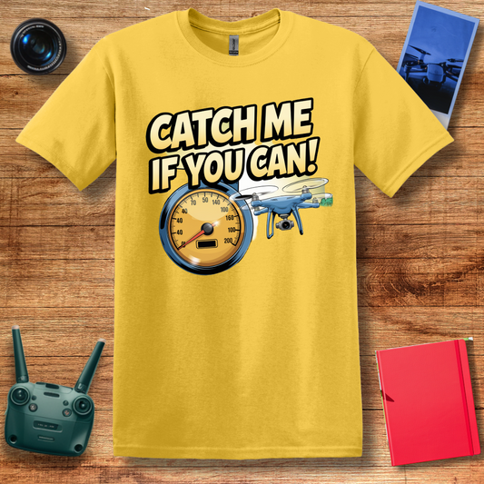 “Catch Me If You Can!” Racing Drone T-Shirt