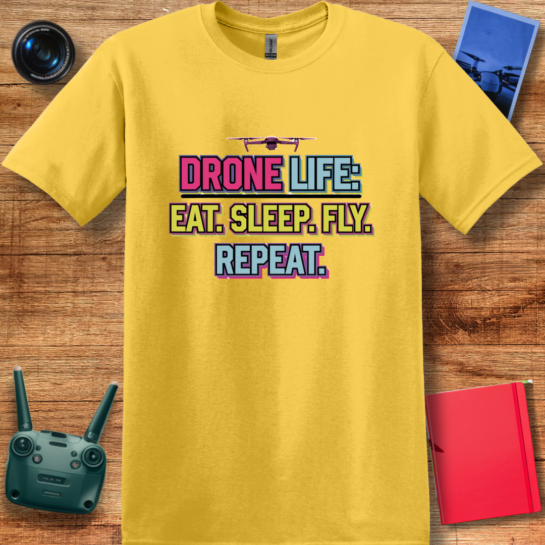 "Drone Life: Eat, Sleep, Fly, Repeat" - Funny Drone Pilot T-Shirt - V1