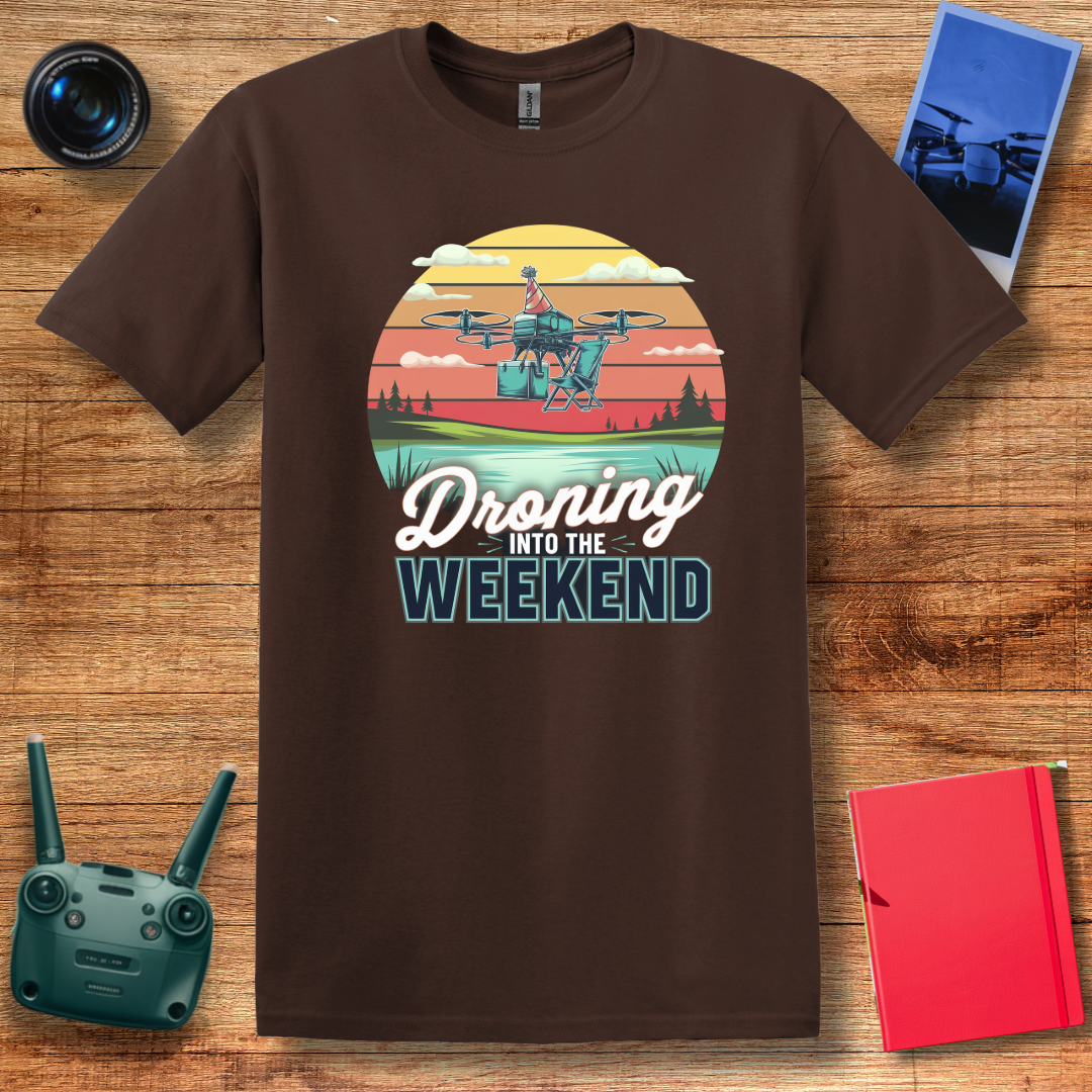 "Droning Into the Weekend" – Funny Drone Enthusiast T-Shirt