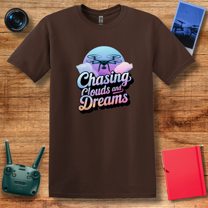 "Chasing Clouds and Dreams" V2 – Inspirational Drone T-Shirt