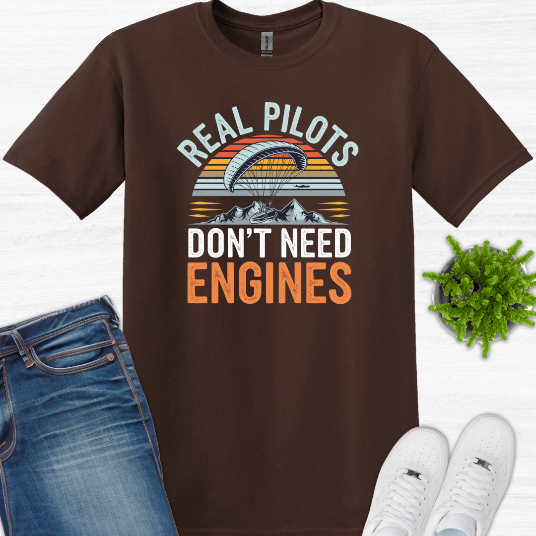 "Real Pilots Don’t Need Engines" - Inspirational Paragliding T-Shirt