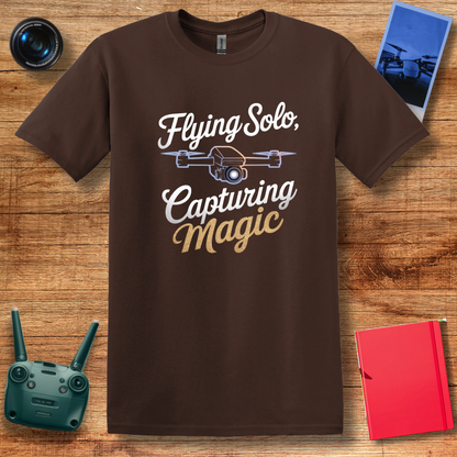 “Flying Solo, Capturing Magic” Inspirational Drone T-Shirt