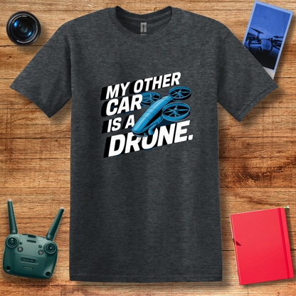 "My Other Car Is a Drone" Bold and Fun T-Shirt