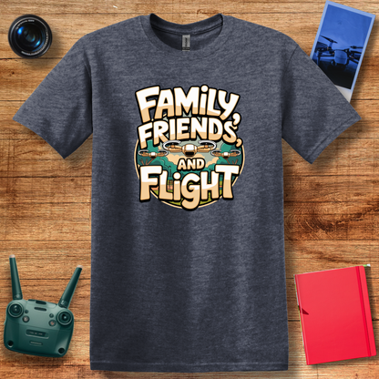 "Family, Friends, and Flight" – Mom, Dad, Funny Drone T-Shirt