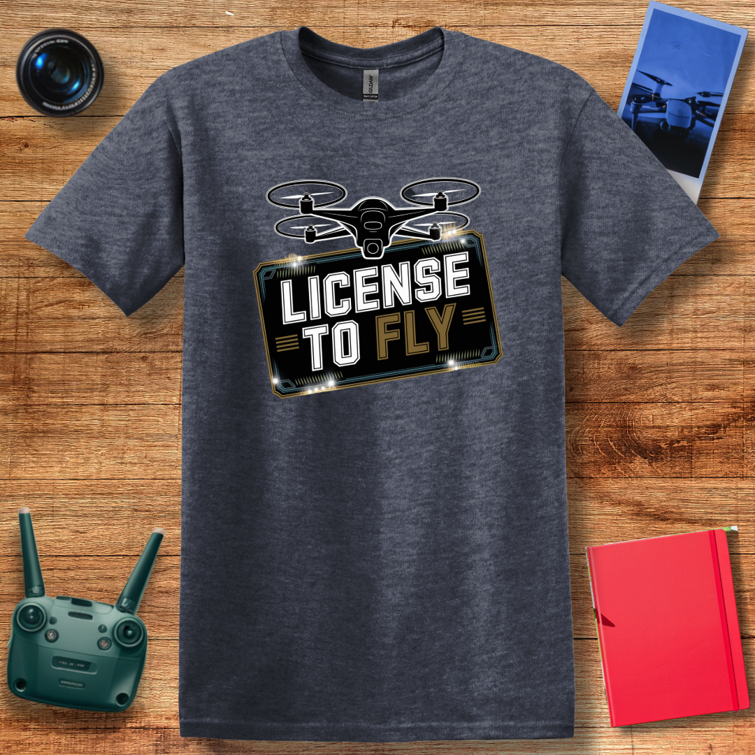 “License to Fly” Stylish Drone T-Shirt