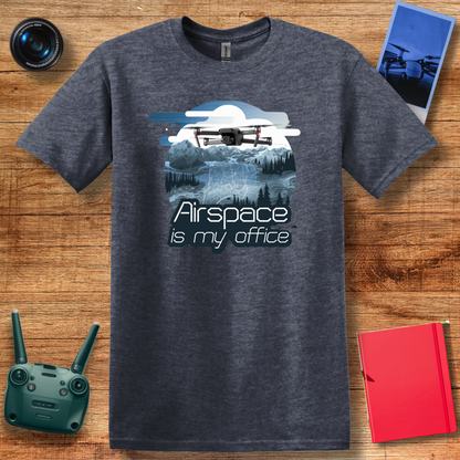 "Airspace is My Office" – Funny Drone Enthusiast T-Shirt