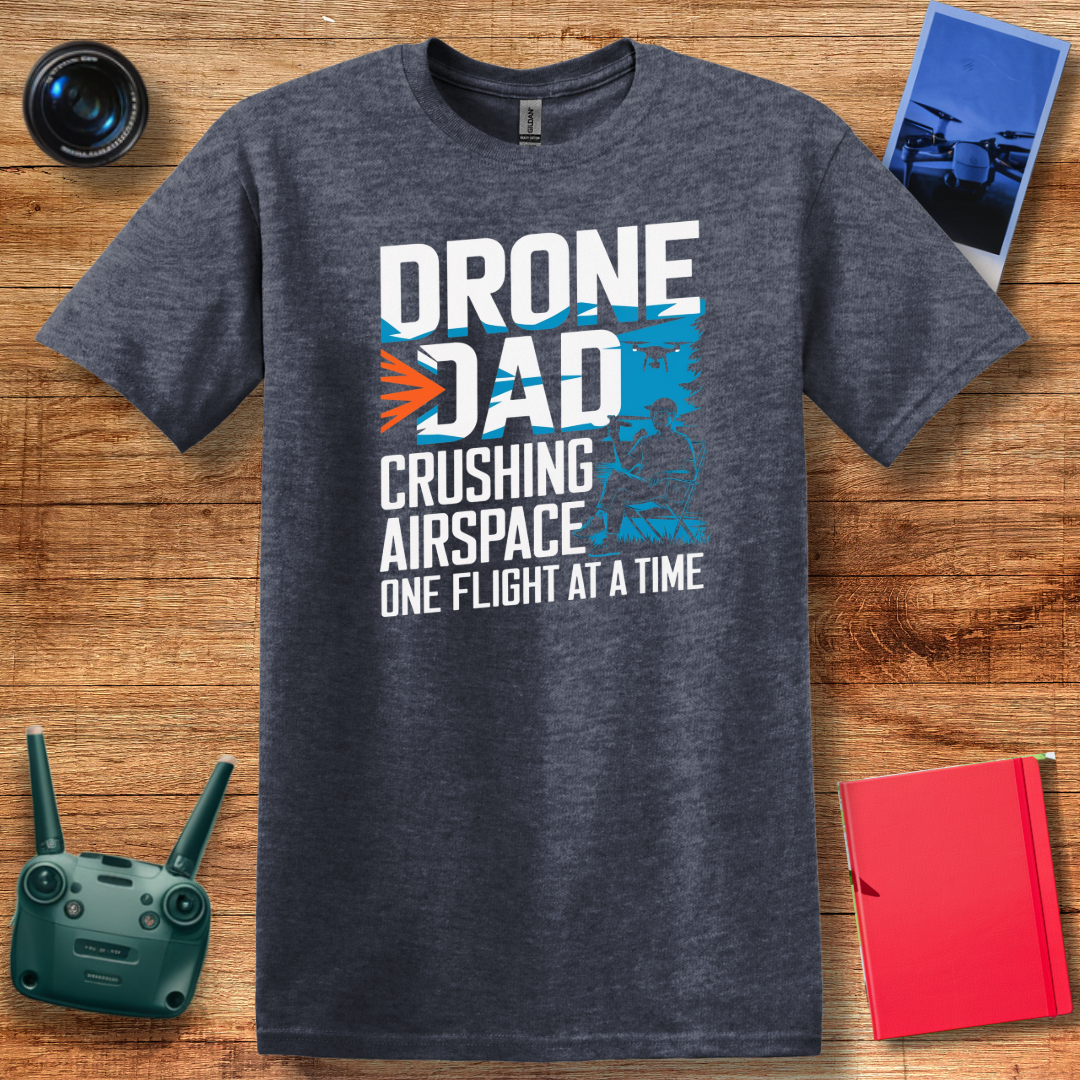 "Drone Dad: Crushing Airspace One Flight at a Time" Bold T-Shirt