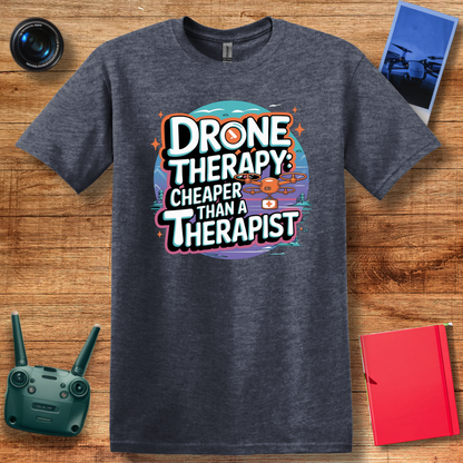 “Drone Therapy: Cheaper Than a Therapist” Funny Drone Enthusiast T-Shirt