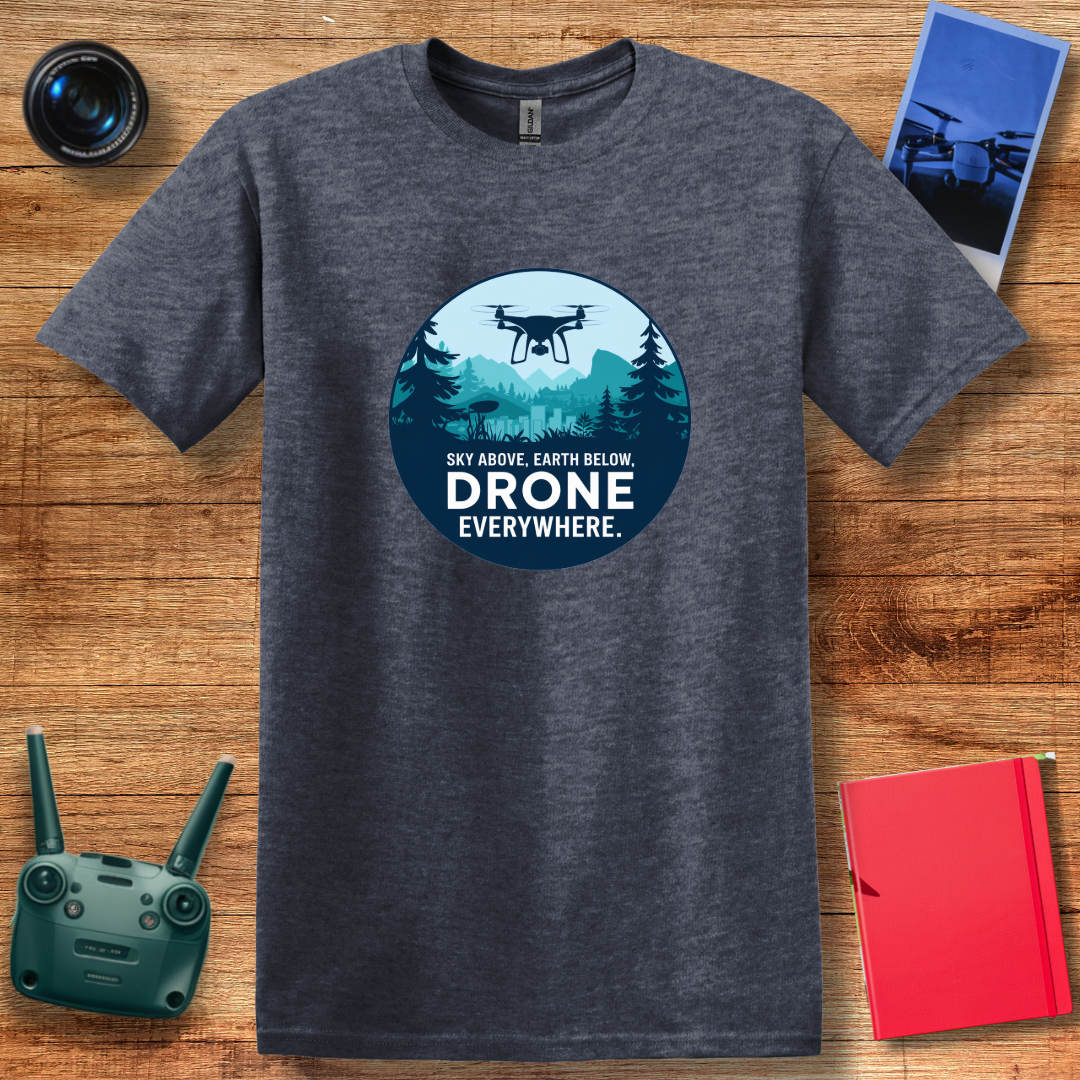 "Sky Above, Earth Below, Drone Everywhere" V2 Adventure T-Shirt