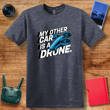 "My Other Car Is a Drone" Bold and Fun T-Shirt