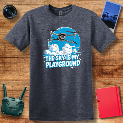 “The Sky Is My Playground” Drone Enthusiast T-Shirt