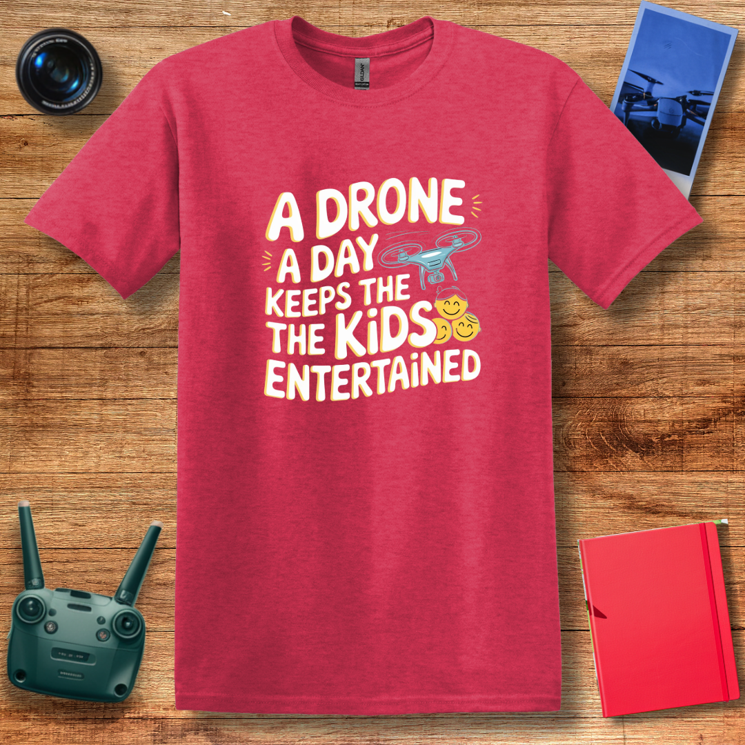 "A Drone a Day Keeps the Kids Entertained" Funny Drone T-Shirt