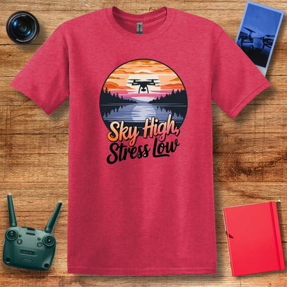 “Sky High, Stress Low” Drone Enthusiast T-Shirt