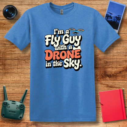 "I’m a Fly Guy with a Drone in the Sky" Funny Drone Enthusiast T-Shirt