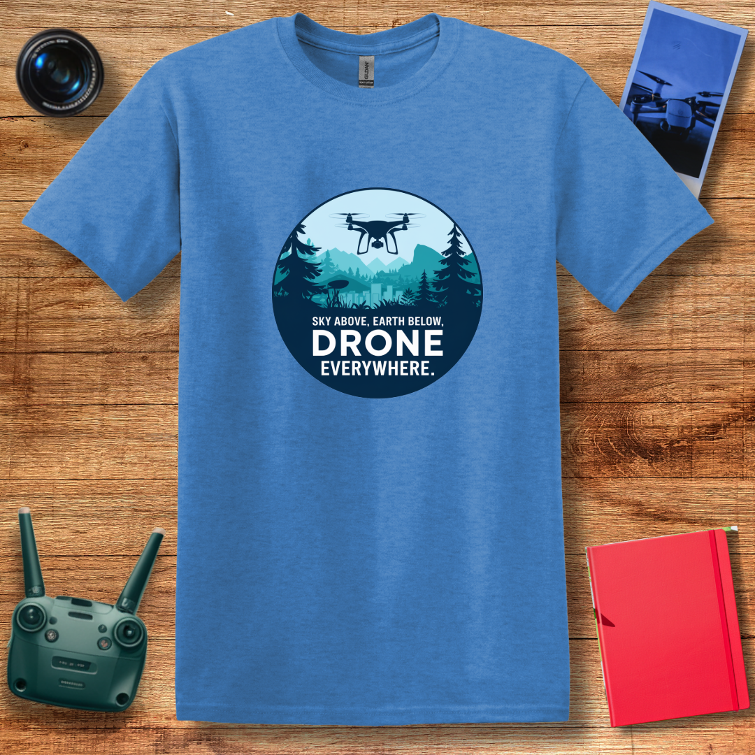 "Sky Above, Earth Below, Drone Everywhere" V2 Adventure T-Shirt