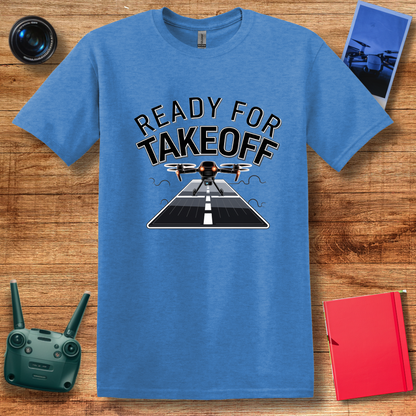 “Ready for Takeoff” Drone Enthusiast T-Shirt