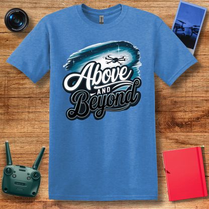 “Above and Beyond” Drone Pilot T-Shirt