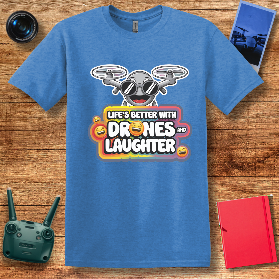 "Life’s Better With Drones and Laughter" – Fun Cartoon Drone T-Shirt