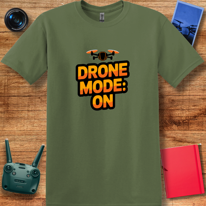 "Drone Mode: ON" - Drone Pilot T-Shirt - V1