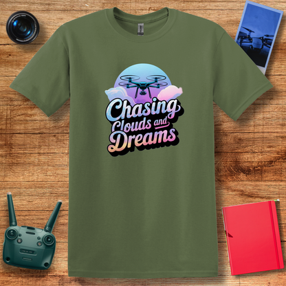 "Chasing Clouds and Dreams" V2 – Inspirational Drone T-Shirt