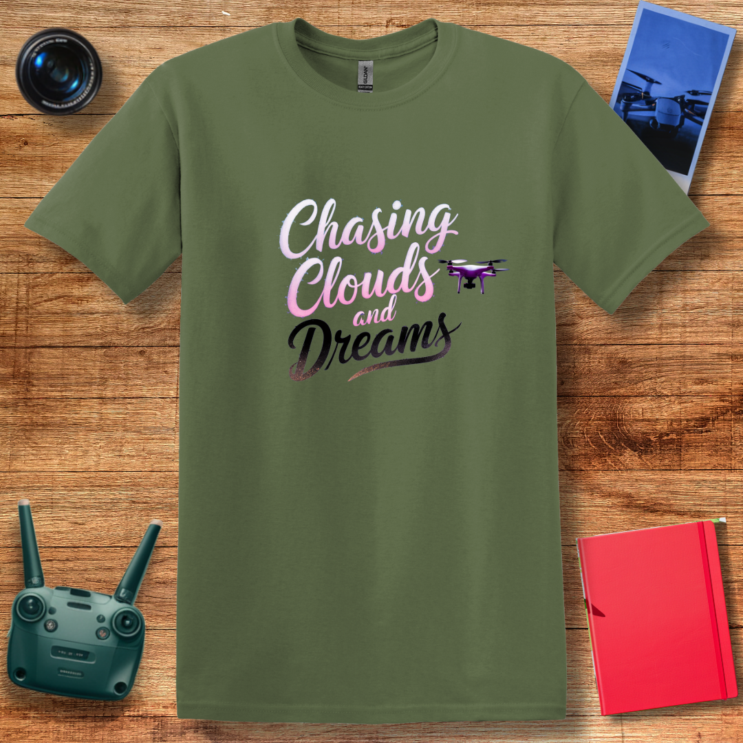 "Chasing Clouds and Dreams" – Inspirational Drone T-Shirt