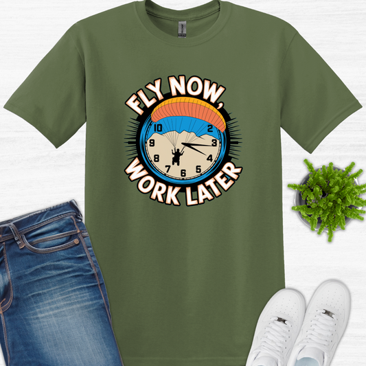 "Fly Now, Work Later" - Inspirational Paragliding T-Shirt