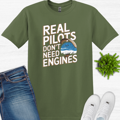 "Real Pilots Don’t Need Engines" - Inspirational Paragliding T-Shirt - V2