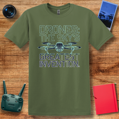 "Drones: The Sky’s Greatest Invention" Inspirtional Drone T-Shirt