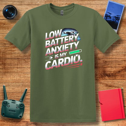 "Low Battery Anxiety Is My Cardio" V2 Funny Drone T-Shirt