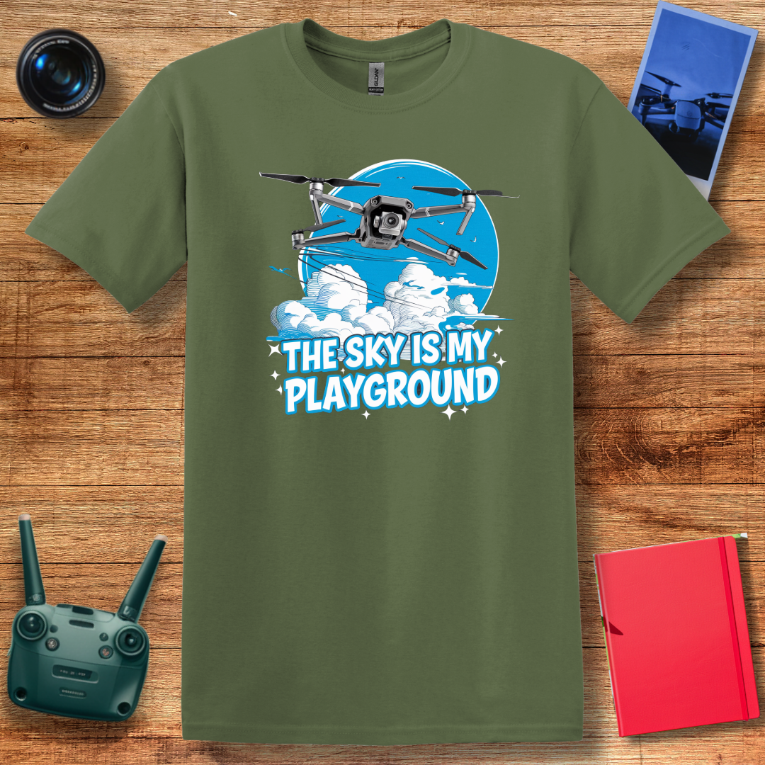 “The Sky Is My Playground” Drone Enthusiast T-Shirt