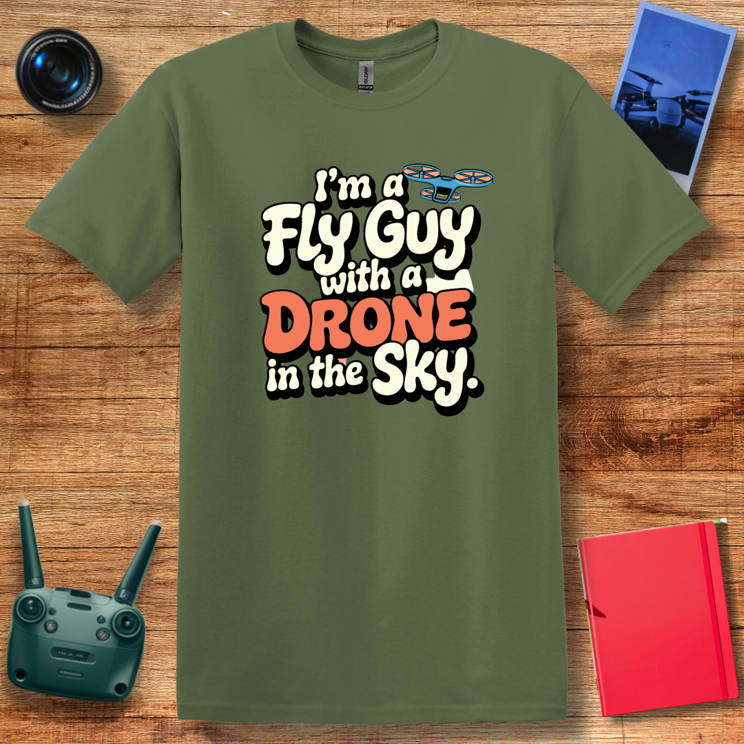 "I’m a Fly Guy with a Drone in the Sky" Funny Drone Enthusiast T-Shirt