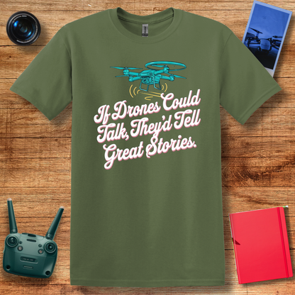 "If Drones Could Talk, They’d Tell Great Stories" Retro Drone T-Shirt