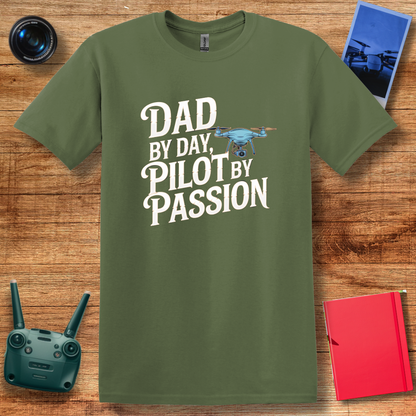 “Dad By Day, Pilot By Passion” V2 Drone Enthusiast T-Shirt