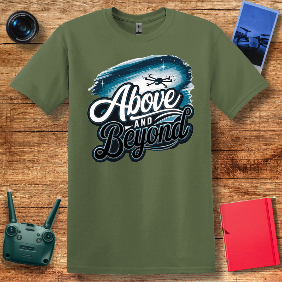 “Above and Beyond” Drone Pilot T-Shirt