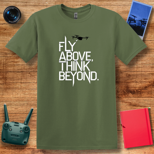 "Fly Above, Think Beyond" Minimalist Drone T-Shirt