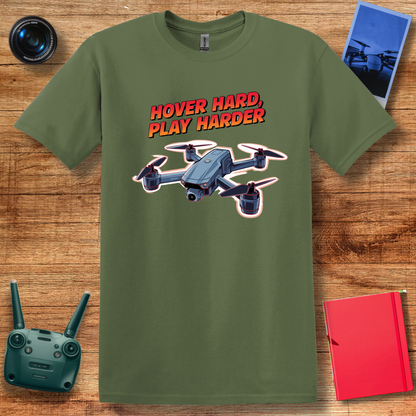 "Hover Hard, Play Harder" V2 – Funny Drone Enthusiast T-Shirt