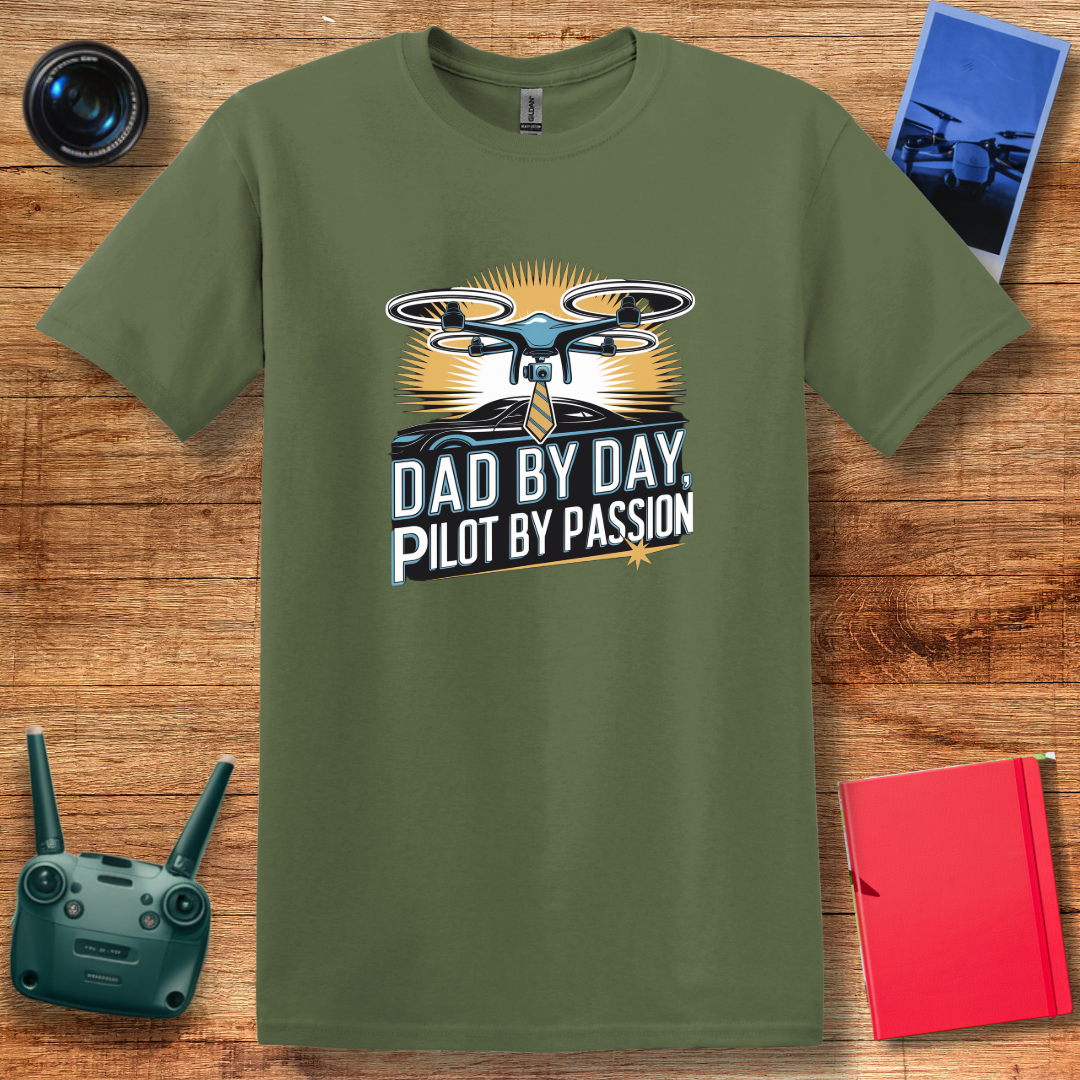 “Dad By Day, Pilot By Passion” Drone Enthusiast T-Shirt