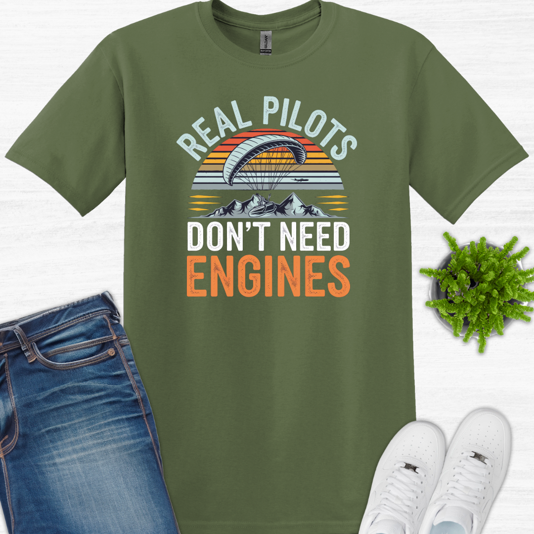 "Real Pilots Don’t Need Engines" - Inspirational Paragliding T-Shirt