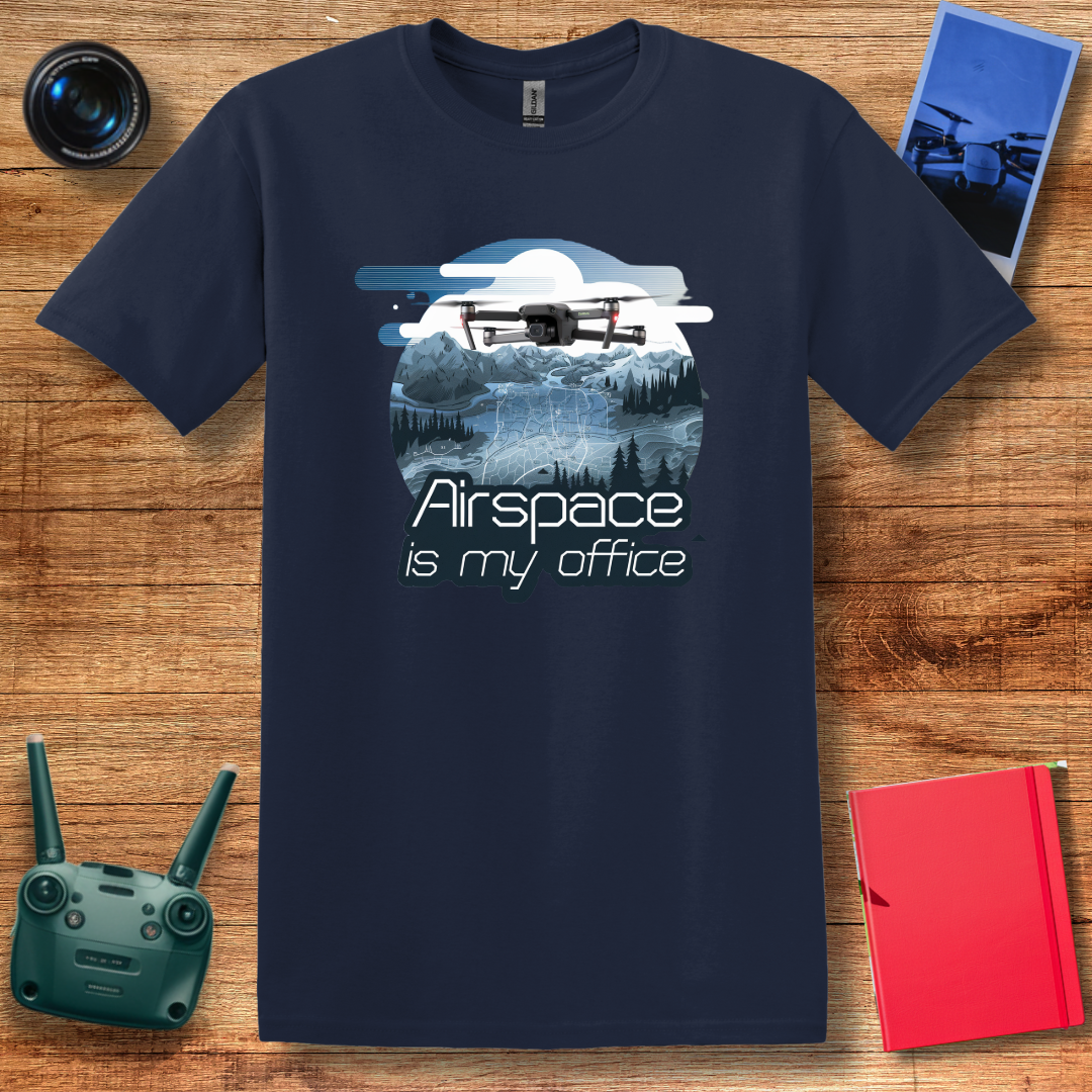 "Airspace is My Office" – Funny Drone Enthusiast T-Shirt