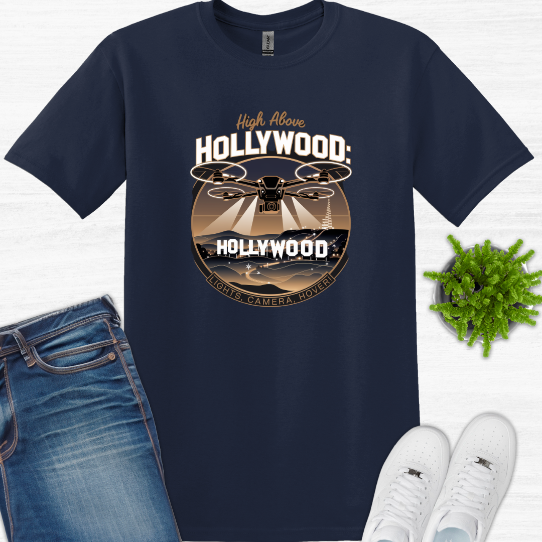 "High Above Hollywood: Lights, Camera, Hover!" – California Drone T-Shirt