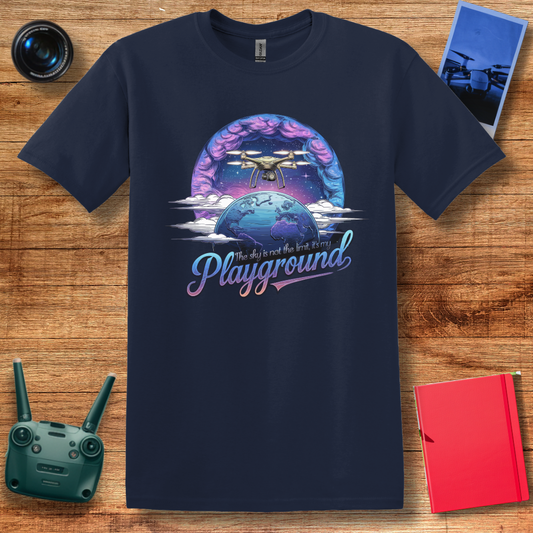 "The Sky Is Not the Limit, It’s My Playground" – Futuristic Drone Graphic T-Shirt