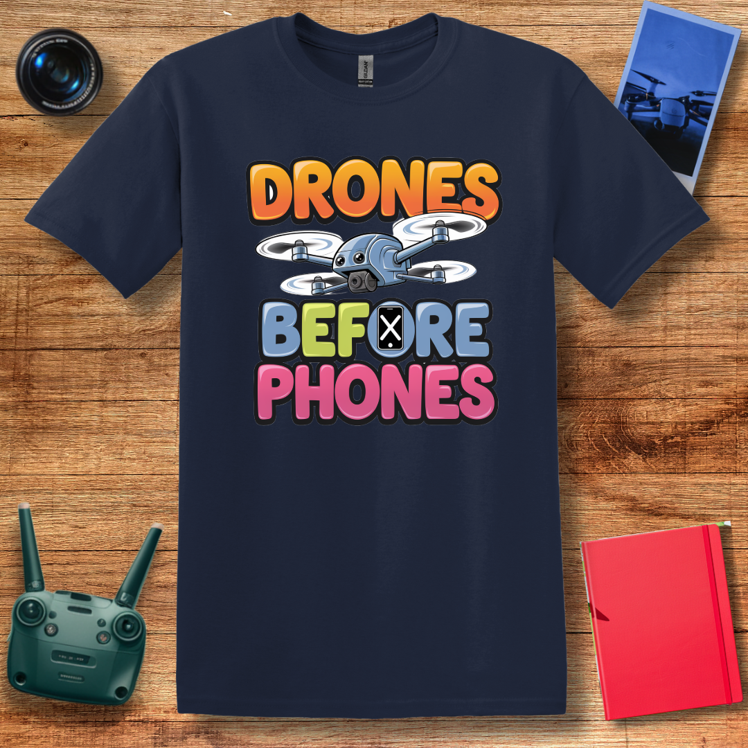 "Drones Before Phones" V2 Funny Drone T-Shirt