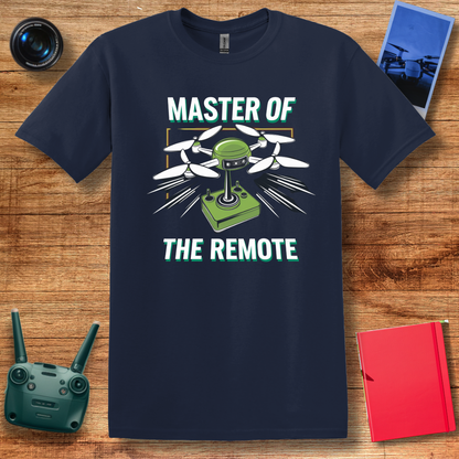 “Master of the Remote” Drone Enthusiast Funny T-Shirt